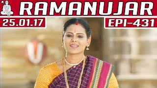 Ramanujar | Epi 431 | 25/01/2017 | Kalaignar TV