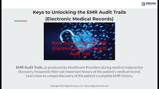 The Keys to Unlocking the EMR (Electronic Medical Record) Audit Trail