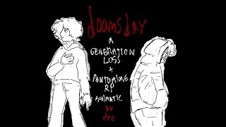 doomsday - generation loss + pantomime rp animatic