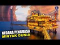 TERNYATA BUKAN DARI TIMUR TENGAH? Inilah Deretan Negara Penghasil Minyak Bumi Terbesar di Dunia