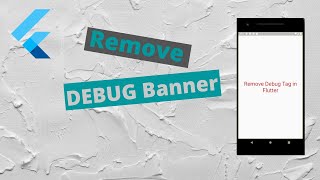 Remove Debug banner from Your Flutter App