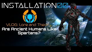 Halo - Spartans and Ancient Humans - Lore and Theory