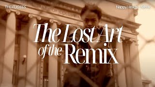 The Lost Art of the Remix | Nappy Heads – Remix