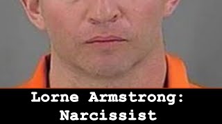 Lorne Armstrong Documentary: Narcissist Dateline Predator