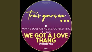 We Got A Love Thang (Extended Mix)