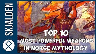 TOP 10 Most Powerful Weapons In Norse Mythology