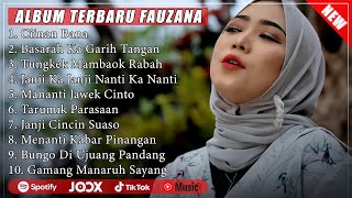 FAUZANA - CIINAN BANA LAGU MINANG TERBARU FULL ALBUM TERPOPULER 2024 VIRAL TIKTOK