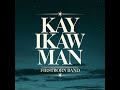 kay ikaw man