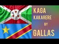 kaga kakarere gallas