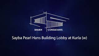 Sayba Pearl Hans Building Lobby(G)At Kurla #ShaikhConsultants#RafiShaikh