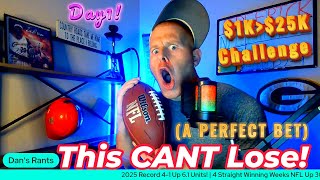 My Saturday NFL Wager Is PERFECT!! ($1000 Wager) | $1K To $25K Challenge Day 1!