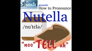 How to Pronounce Nutella (American English)