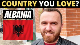 Which Country Do You LOVE The Most? | ALBANIA