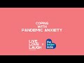 Coping With Pandemic Anxiety
