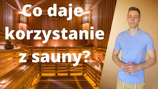 Co daje sauna i jak z niej korzystać?