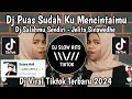 DJ SALAHMU SENDIRI JELITA SINAWEDHE || DJ PUAS SUDAH KU MENCINTAIMU VIRAL TIKTOK TERBARU 2024