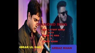 DIAMOND RING: Latest Punjabi Song 2019: IBRAR UL HAQ : ARBAZ KHAN & Productions