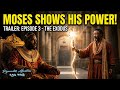 Pharaoh Witnesses the Power of Yahawah | The Exodus Ep. 3 Trailer