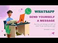 WhatsApp 'Send Message to Yourself' Feature: A Comprehensive Guide