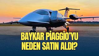 Baykar Piaggio'yu Satın Aldı - Peki Şimdi Ne olacak ?