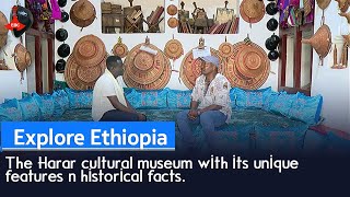 Explore Ethiopia :The Harar cultural museum with its unique features n historical facts.