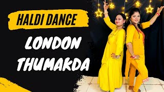 London Thumakda, Haldi Dance, Queen, Wedding Dance, Easy Dance Steps