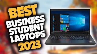 Best Laptop For Business Students in 2023 (Top 5 Picks For Any Budget)