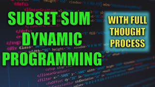 Subset Sum Dynamic Programming (Full Thought Process + Python Code)