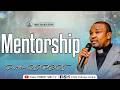 MENTORSHIP #2 || Pastor ROBERT