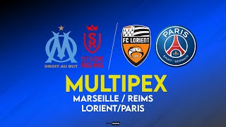 [LIVE] MULTIPLEX LIGUE1 MARSEILLE/REIMS ET LORIENT/PARIS COUP D'ENVOI A 21H