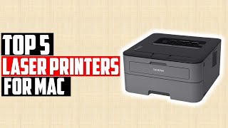 ✅Best Laser Printers for Mac In 2023-Top 5 Laser Printer Reviews and Comparison