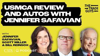 USMCA Review and Autos with Jennifer Safavian