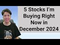 5 Stocks I'm Buying Right Now in December 2024