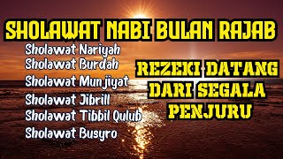 KUMPULAN SHOLAWAT NABI BULAN RAJAB ~ Sholawat Rajab, Sholawat Nariyah, Sholawat Jibril