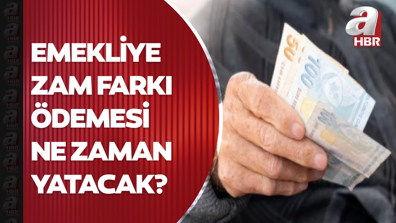 Emekliye Zam Farkı ödeme Tarihi Belli Oldu! İşte Emekli Için Fark ödeme ...