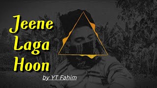 Jeene Laga Hoon | Ramaiya Vastavaiya Movie Song | By YT Fahim | New Songs 2023