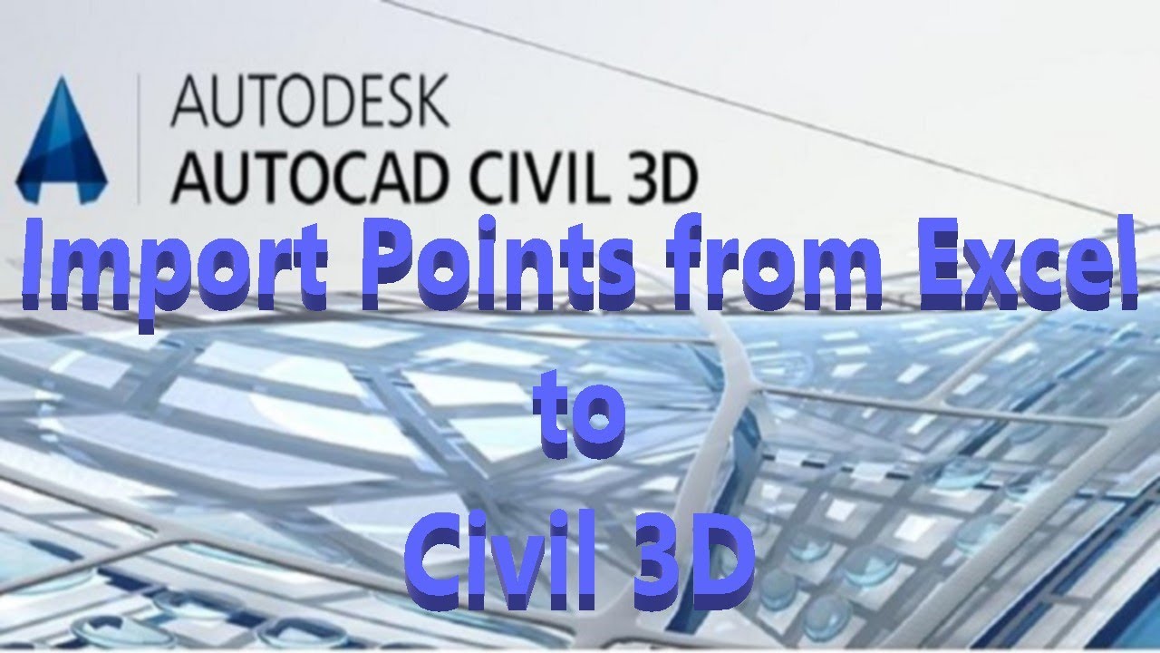 Import Points From Excel To Civil 3D - YouTube