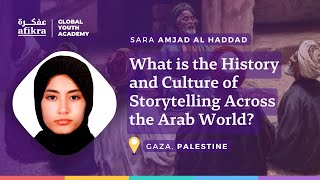 What is the History of Storytelling Across the Arab World? [Sara Al Haddad - Student Presentation]
