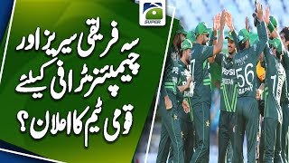 Announcement Of Pakistan Team Squad For Tri Nation Series and Champions Trophy? | Geo Super