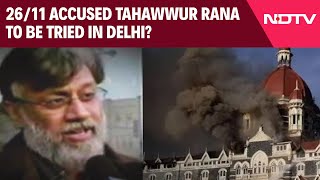 26/11 Accused Tahawwur Rana To Be Tried In Delhi? Court Seeks Records From Mumbai