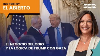 El negocio del odio y la lógica de Trump con Gaza | #ElAbierto (06/02/2025)