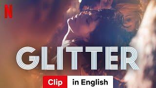 Glitter (Season 1 Clip) | Trailer in English | Netflix