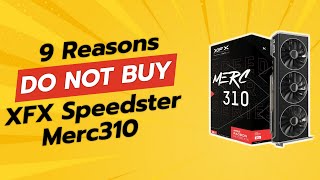 DON'T BUY XFX Speedster Merc310 BEFORE WATCHING THIS VIDEO! (9 Reasons)