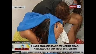 BT: 4 kabilang ang isang menor de edad, arestado sa buy-bust operation sa QC