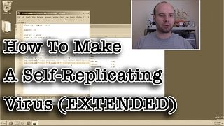 Make A Self Replicating Virus (Extended Edition)