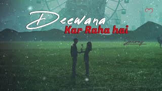 Deewana kar Raha hai || jalraj || songs Hindi Male Version Latest || viral song