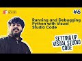 VSCode #06 - Running and Debugging Python with Visual Studio Code