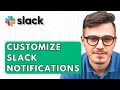How To Customize Slack Notifications [2026 Guide]