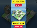 LEVEL 47 || CLASSIC - BASIC || WATER 💦 FLOW 3D PUZZLE GAMEPLAY #puzzle #shorts #braingame #gaming