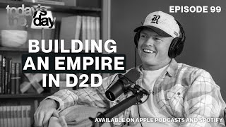 Josh Holland | Building an empire in D2D.